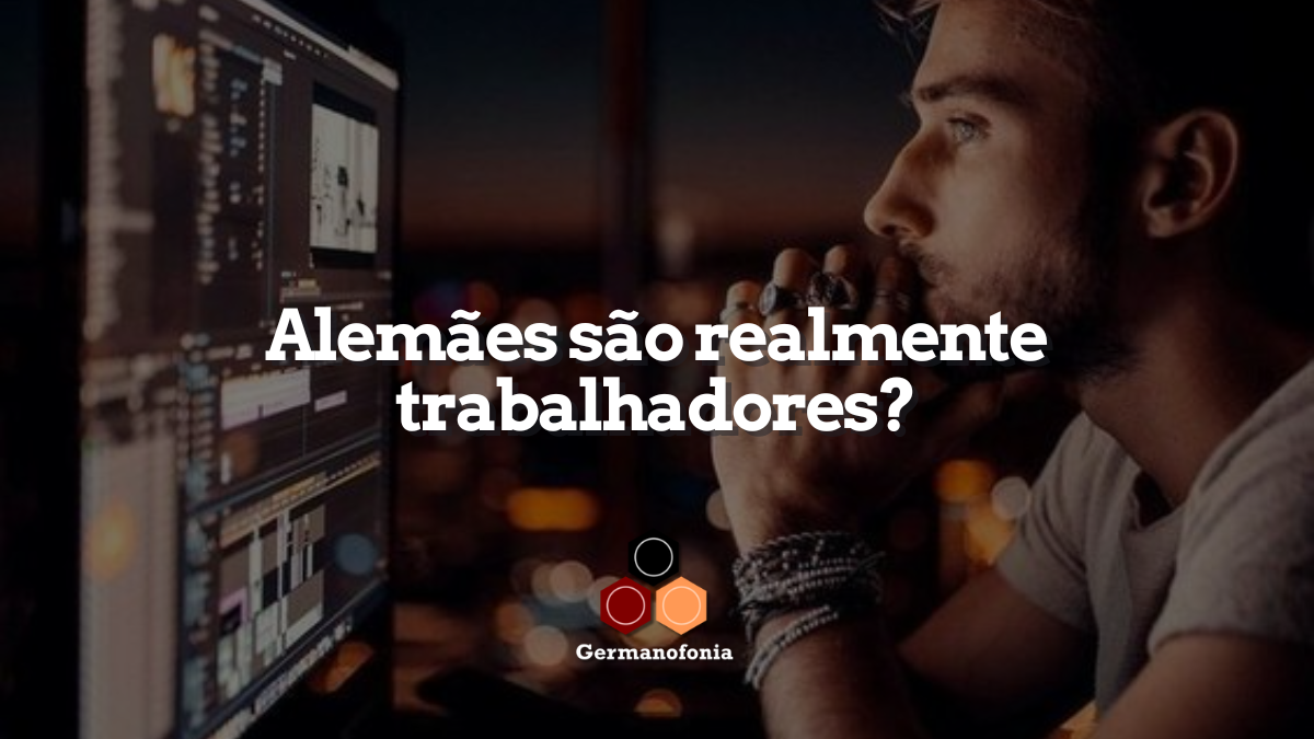 Alemães são trabalhadores – só que não