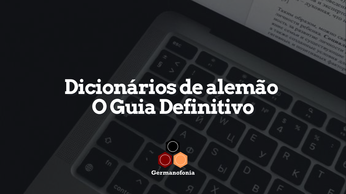 Dicionários de alemão – O Guia Definitivo